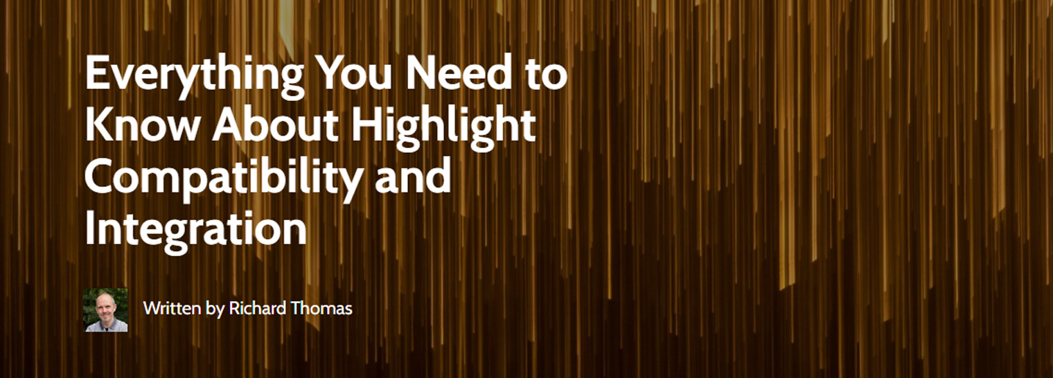 Everything you need to know about Highlight compatibility and integration