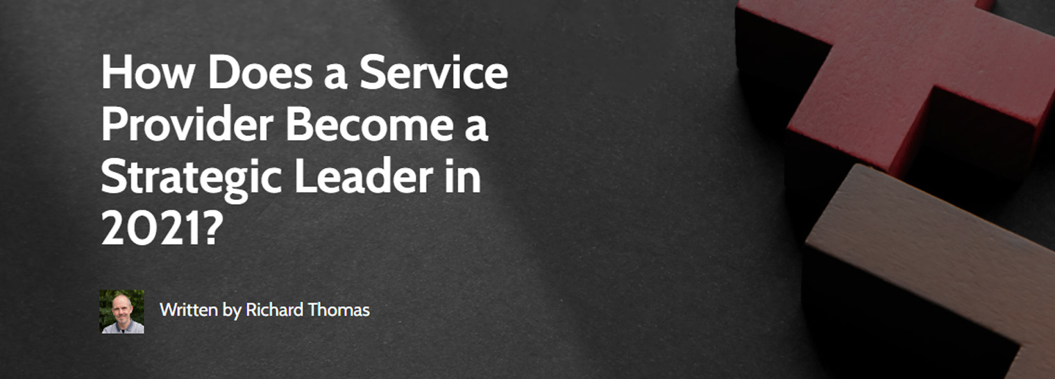 How does a service provider become a strategic leader in 2021?
