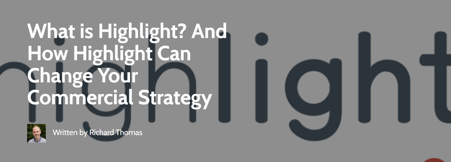 What is Highlight? And how Highlight can change your commercial strategy