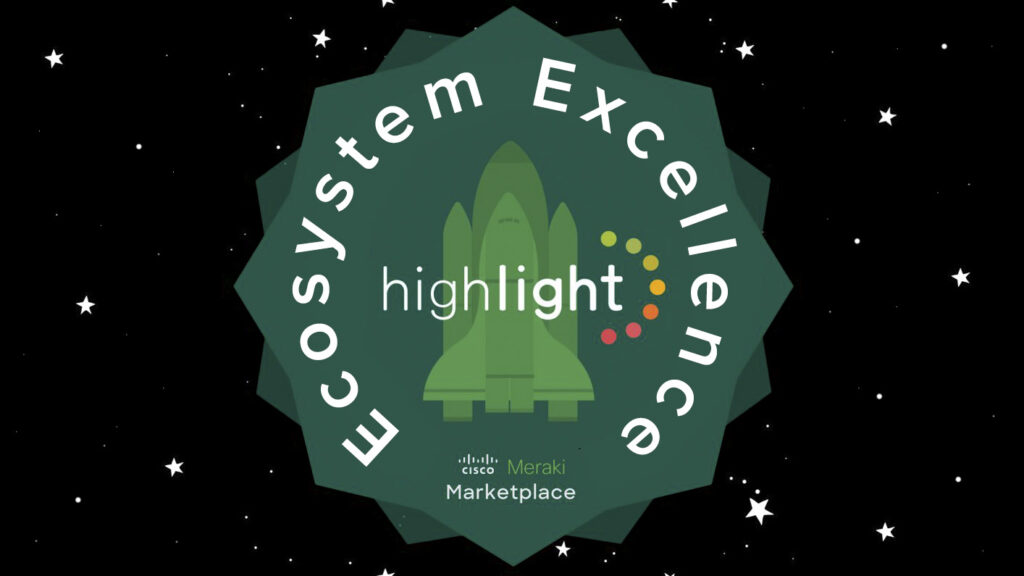 An illustration with the Meraki Ecosystem Excellence award showing Highlight as the winner.