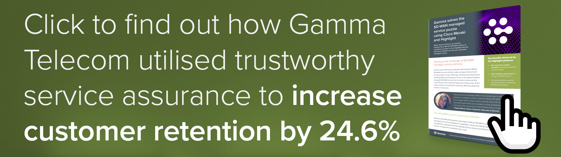 A banner advertisement with a visual representation of a case study sheet next to a finger icon, the accompanying text says, "Click to find out how Gamma Telecom utilised trustworthy service assurance to increase customer retention by 26.4%."